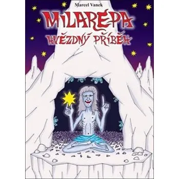Milarepa hvězdný příběh