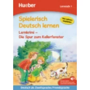 Učebnice Spielerisch Deutsch lernen: Die Spur zum Kellerfenster