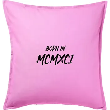 Polštář Born in - Římské číslo 1991 - Polštář 50x50 - 50x50 - Pouze potah ( Růžová )