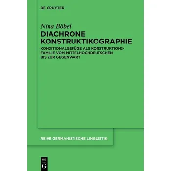 Diachrone Konstruktikographie - Böbel, Nina
