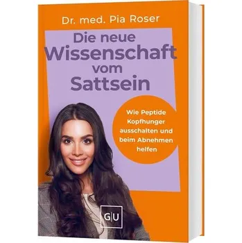 Příroda Die neue Wissenschaft vom Sattsein - Roser, Pia