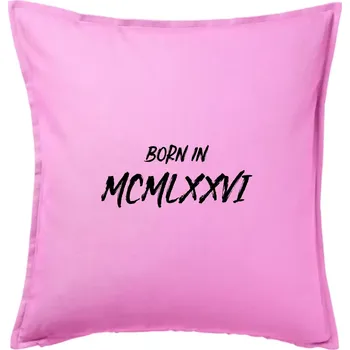 Polštář Born in - Římské číslo 1976 - Polštář 50x50 - 50x50 - Pouze potah ( Růžová )