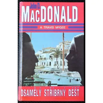 Osamělý stříbrný déšť - John D. MacDonald