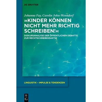 Kniha 'Kinder können nicht mehr richtig schreiben!' - Fay, Johanna