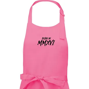 Kuchyňská zástěra Born in - Římské číslo 2016 - Dámská zástěra na vaření - Univerzální velikost ( Růžová )