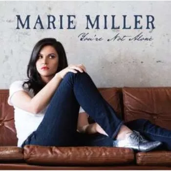 Zahraniční hudba CD Marie Miller: You're Not Alone 2013