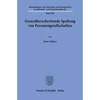 Grenzüberschreitende Spaltung von Personengesellschaften - Gläßner, Malte