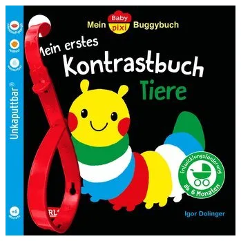 První čtění Baby Pixi (unkaputtbar) 163: Mein Baby-Pixi-Buggybuch: Mein erstes Kontrastbuch Tiere ab 6 Monaten - Dolinger, Igor