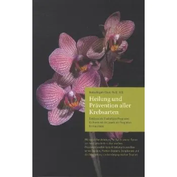 Heilung und Prävention aller Krebsarten - Hulda Regehr Clark