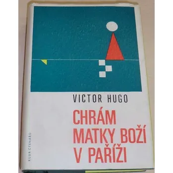Literární biografie Hugo Viktor - Chrám Matky boží v Paříži