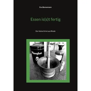 Essen is(s)t fertig - Bennemann, Eva-Maria