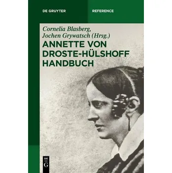 Annette von Droste-Hülshoff Handbuch - Grywatsch, Jochen