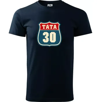 Pánské tričko Táta 30 - ERB - Triko extra velké (5-8XL) - 6XL ( Námořní modrá (téměř černá) )