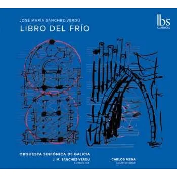Zahraniční hudba CD José María Sánchez-Verdú: Libro Del Frio Für Countertenor,orgel,orchester