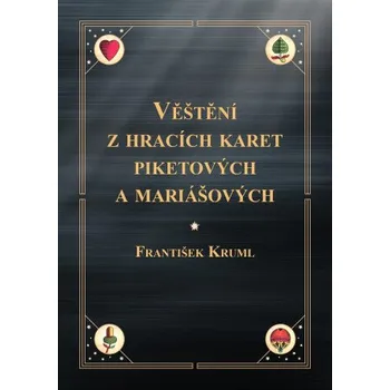 Věštění z hracích karet piketových a mariášových - František Kruml