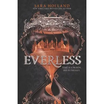 Beletrie pro dospělé Everless - Holland, Sara [EN] (2018, Brožovaná, HarperCollins Publishers)