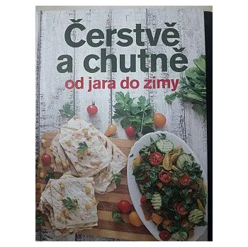 Jana Balonová Čerstvě a chutně od jara do zimy Stav: Použité zboží - jako nová