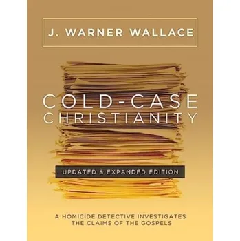 Kniha Cold-Case Christianity (Updated & Expanded Edition) - Warner J. Wallace