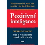 Pozitivní inteligence: Přelomová kniha,…