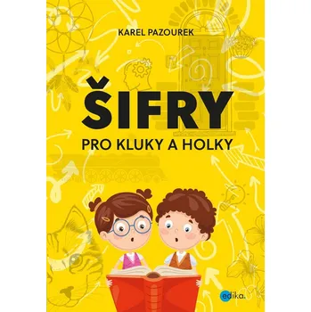Šifry pro kluky a holky - Karel Pazourek (2025, brožovaná)
