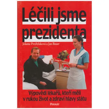 Literární biografie Jan Bauer Léčili jsme prezidenta Stav: Nová - lehce poškozená