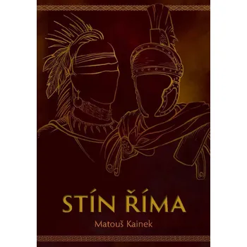 Stín Říma - Kainek Matouš (2024, pevná)