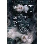 A Dark & Drowning Tide - Allison Saft [EN] (2024, brožovaná)