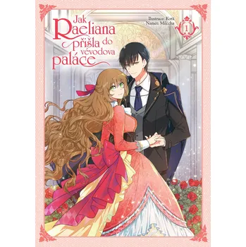 Jak Raeliana přišla do vévodova paláce 1 - Milčcha (2025, brožovaná)