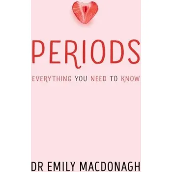 Kniha Periods: Everything You Need to Know - MacDonagh, Dr Emily