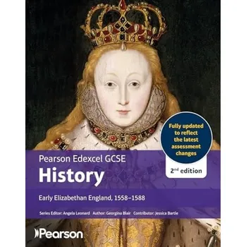 Cizí jazyk Edexcel GCSE (9-1) History Early Elizabethan England, 1558-1588 2nd edition - Blair, Georgina