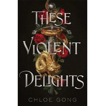 Cizojazyčná kniha These Violent Delights - Chloe Gong  [EN] (2021, brožovaná)