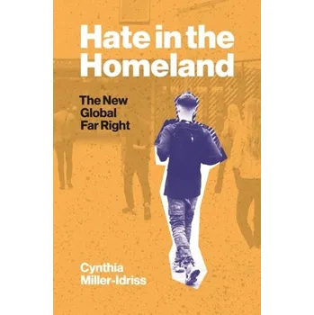 Hate in the Homeland - Miller-Idriss, Cynthia [EN] (2020, Vázaná, Princeton University Press)