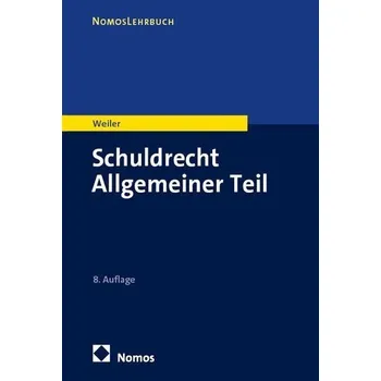 Schuldrecht Allgemeiner Teil - Weiler, Frank [DE] (2025, Brožovaná, Nomos Verlags GmbH)