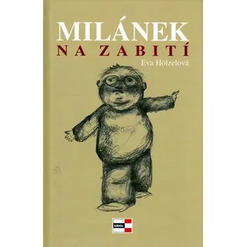 Milánek na zabití Hölzelová Eva