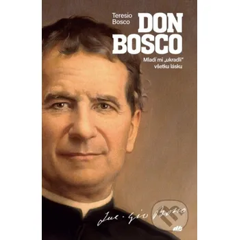 Literární biografie Don Bosco - Teresio Bosco [SK] (2024, pevná)