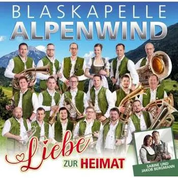Zahraniční hudba CD Blaskapelle Alpenwind: Liebe Zur Heimat 2023
