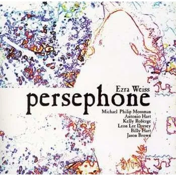 Zahraniční hudba CD Ezra Weiss: Persephone 2005