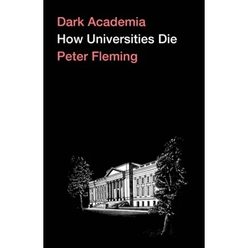 Dark Academia - Fleming, Peter [EN] (2021, Měkká, Pluto Press)