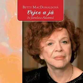 Vejce a já - Betty MacDonaldová (čte Jaroslava Adamová) CDmp3