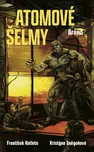 Atomové šelmy: Aréna - František…