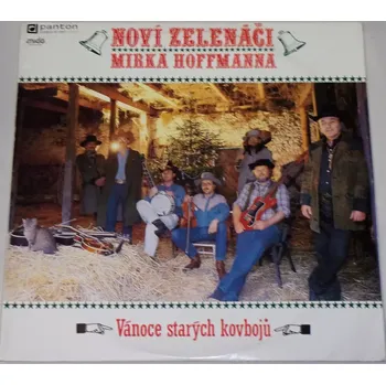 Česká hudba LP Noví Zelenáči Mirka Hoffmanna: Vánoce starých kovbojů
