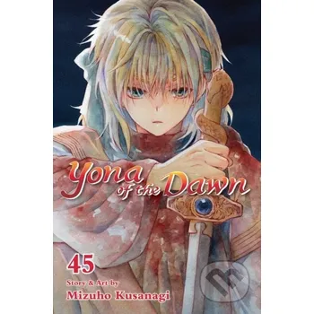 Yona of the Dawn, Vol. 45 - Mizuho Kusanagi Viz Media
