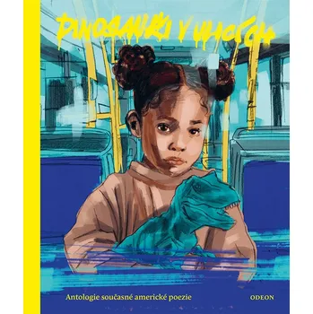 Kniha Dinosauři v ulicích: Antologie současné americké poezie - Odeon (2025)