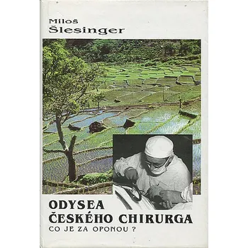 Literární biografie Miloš Šlesinger Odysea českého chirurga Stav: Nová - lehce poškozená