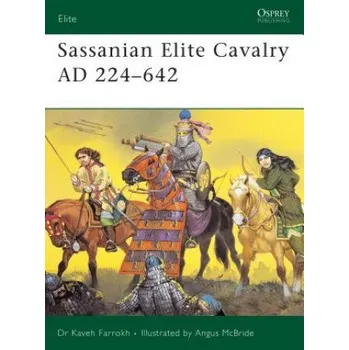 Cizí jazyk Sassanian Elite Cavalry AD 224-642 (Kaveh Farrokh)(Brožovaná)