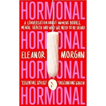 Hormonal – Eleanor Morgan (EN)