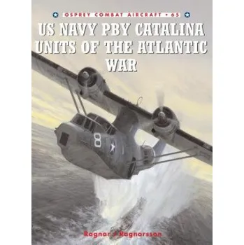 Učebnice US Navy Pby Catalina Units of the Atlantic War (Ragnar J. Ragnarsson)(Brožovaná)