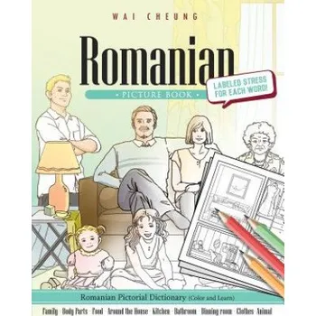 Učebnice Romanian Picture Book: Romanian Pictorial Dictionary (Color and Learn) (Wai Cheung)(Brožovaná)
