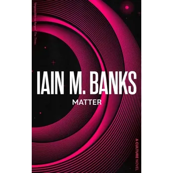 Matter - Banks Iain M. [EN] (2023, Brožovaná, Little, Brown Book Group)