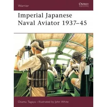 Cizí jazyk Imperial Japanese Naval Aviator 1937-45 (Osamu Tagaya)(Brožovaná)